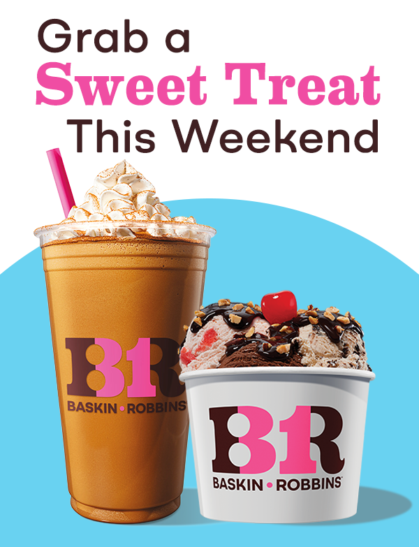 ''Grab a sweet treat this weekend'' with a Cappuccino Blast® and Sundae