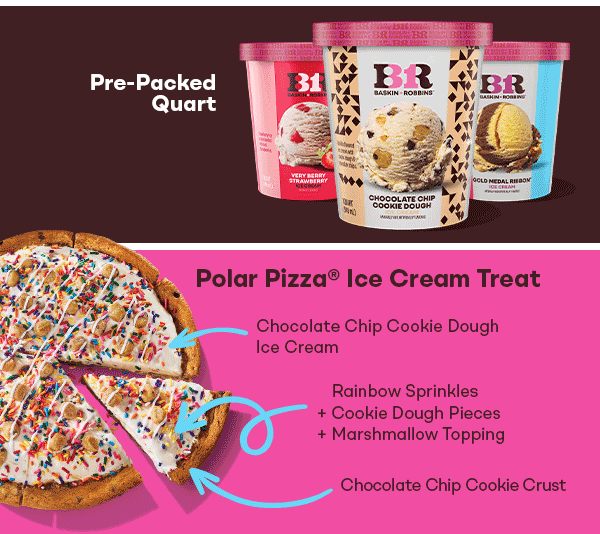 Polar Pizza® Ice Cream Treat with customization call outs and Pre-Packed Quarts