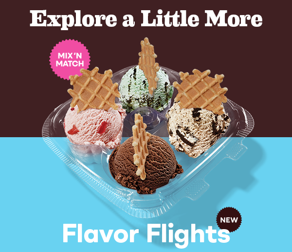 “Explore a Little More, Mix ‘N Match” Flavor Flights