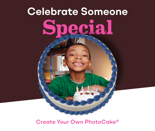 Create Your Own PhotoCake® “Celebrate Someone Special''